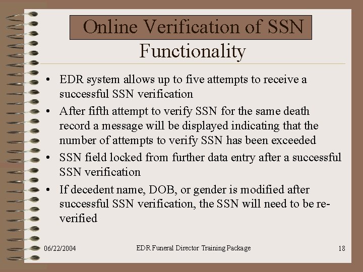 Online Verification of SSN Functionality • EDR system allows up to five attempts to