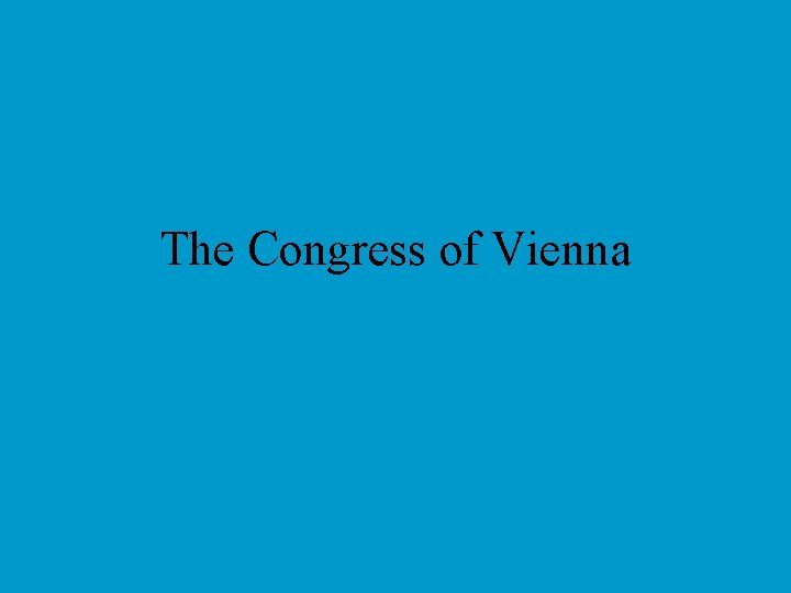 The Congress of Vienna 