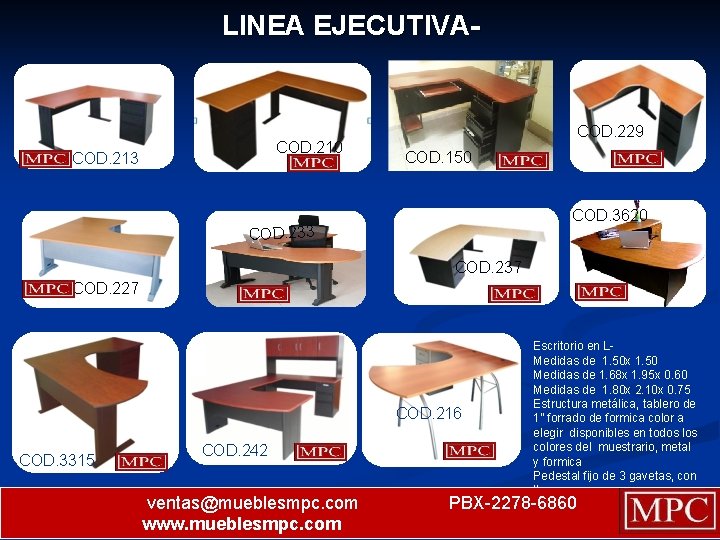 LINEA EJECUTIVA- COD. 210 COD. 213 COD. 229 COD. 150 COD. 3620 COD. 233