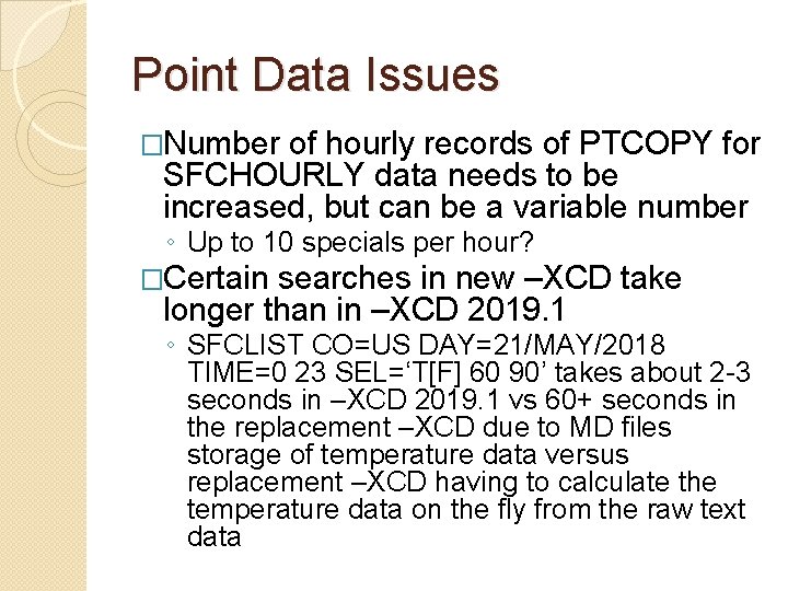 Point Data Issues �Number of hourly records of PTCOPY for SFCHOURLY data needs to