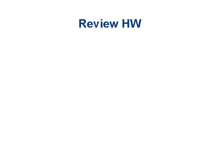 Review HW 