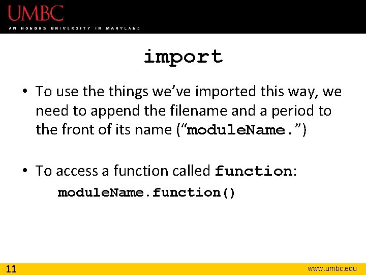 import • To use things we’ve imported this way, we need to append the import • To use things we’ve imported this way, we need to append the