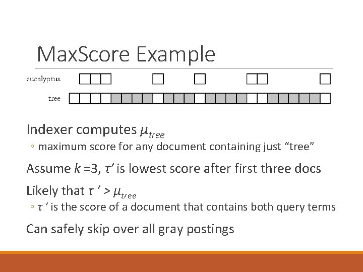 Max. Score Example Indexer computes μtree ◦ maximum score for any document containing just