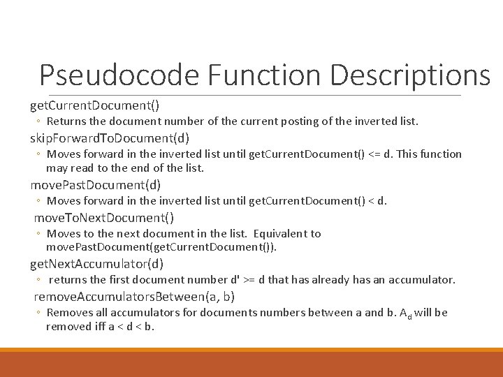 Pseudocode Function Descriptions get. Current. Document() ◦ Returns the document number of the current