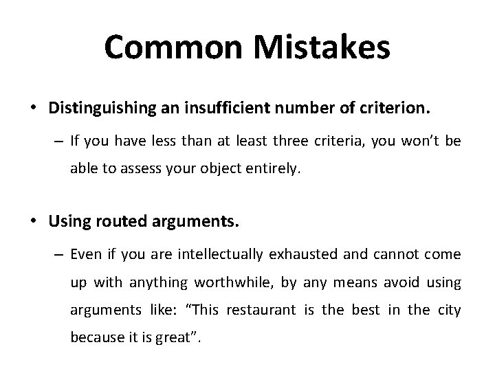 Common Mistakes • Distinguishing an insufficient number of criterion. – If you have less