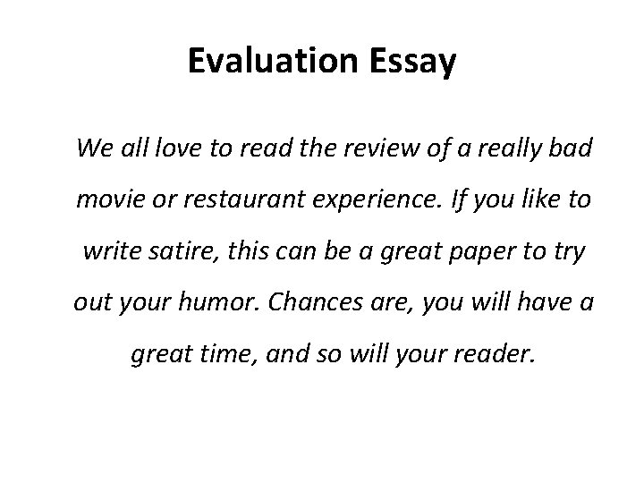 Evaluation Essay We all love to read the review of a really bad movie