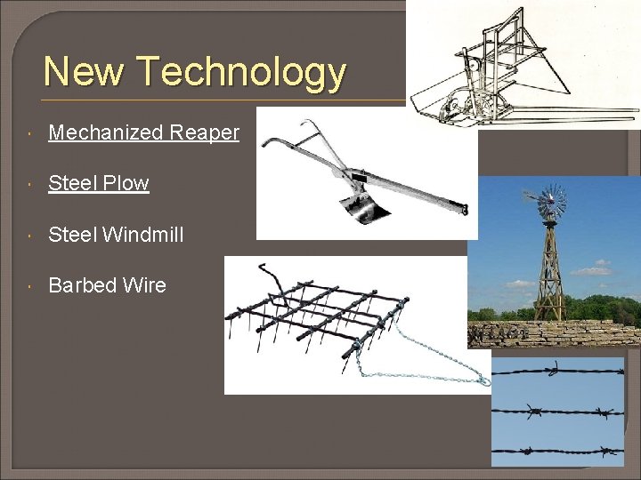 New Technology Mechanized Reaper Steel Plow Steel Windmill Barbed Wire 