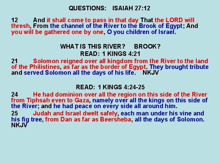 QUESTIONS: ISAIAH 27: 12 12 And it shall come to pass in that day