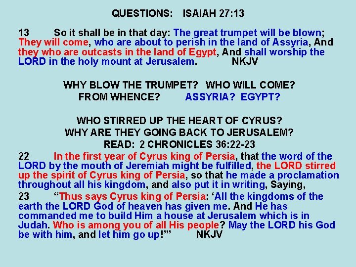 QUESTIONS: ISAIAH 27: 13 13 So it shall be in that day: The great