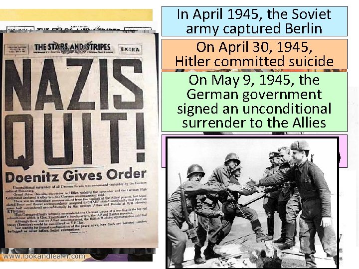 In April 1945, the Soviet army captured Berlin On April 30, 1945, Hitler committed