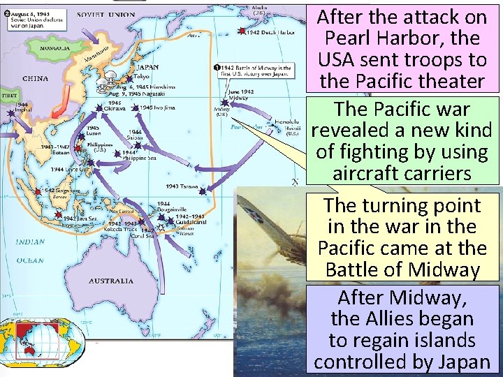 After the attack on Pearl Harbor, the USA sent troops to the Pacific theater