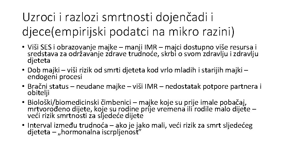 Uzroci i razlozi smrtnosti dojenčadi i djece(empirijski podatci na mikro razini) • Viši SES