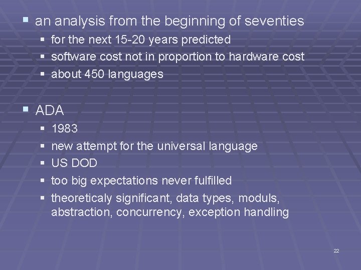 § an analysis from the beginning of seventies § § § for the next