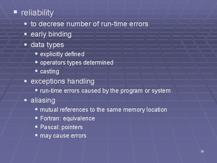 § reliability § § § to decrese number of run-time errors early binding data