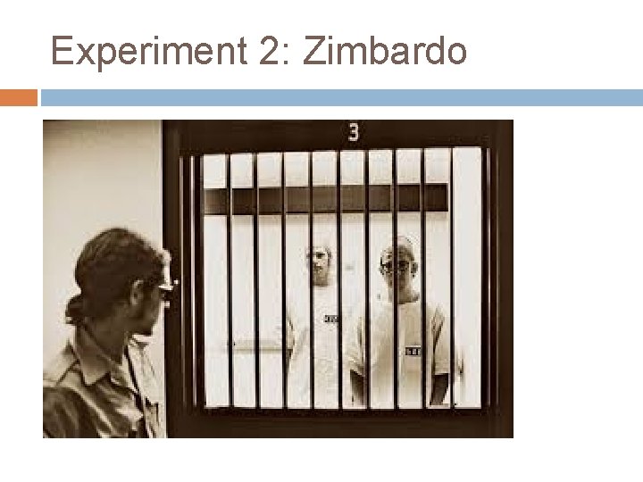 Experiment 2: Zimbardo 