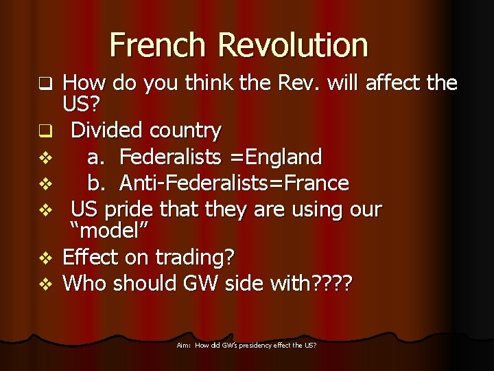 French Revolution q q v v v How do you think the Rev. will