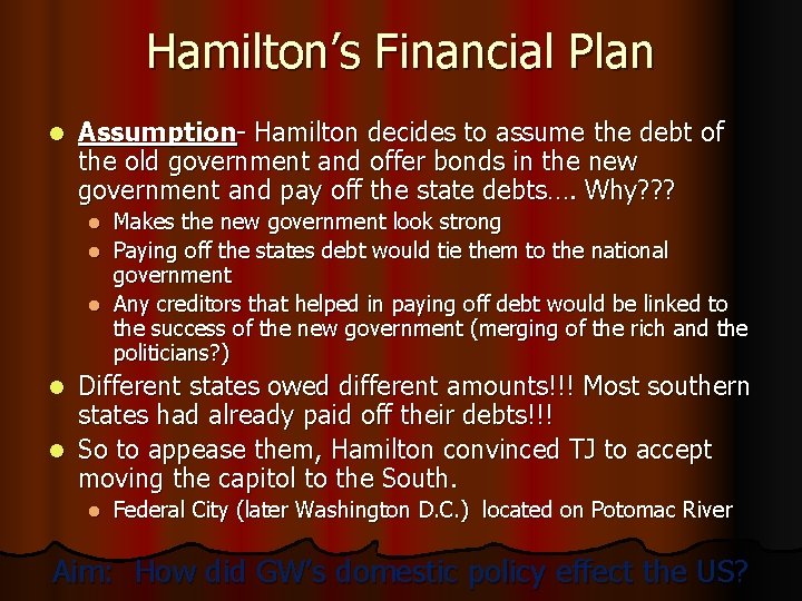 Hamilton’s Financial Plan l Assumption- Hamilton decides to assume the debt of the old