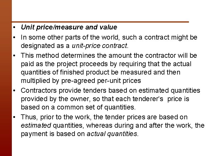  • Unit price/measure and value • In some other parts of the world,