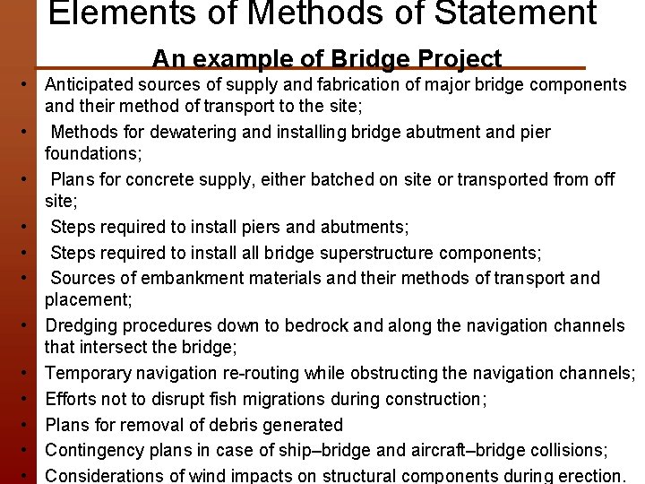 Elements of Methods of Statement An example of Bridge Project • Anticipated sources of
