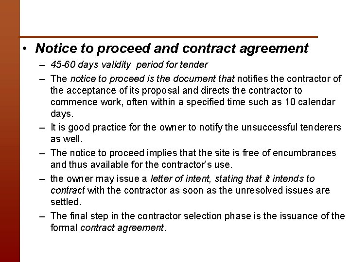  • Notice to proceed and contract agreement – 45 -60 days validity period