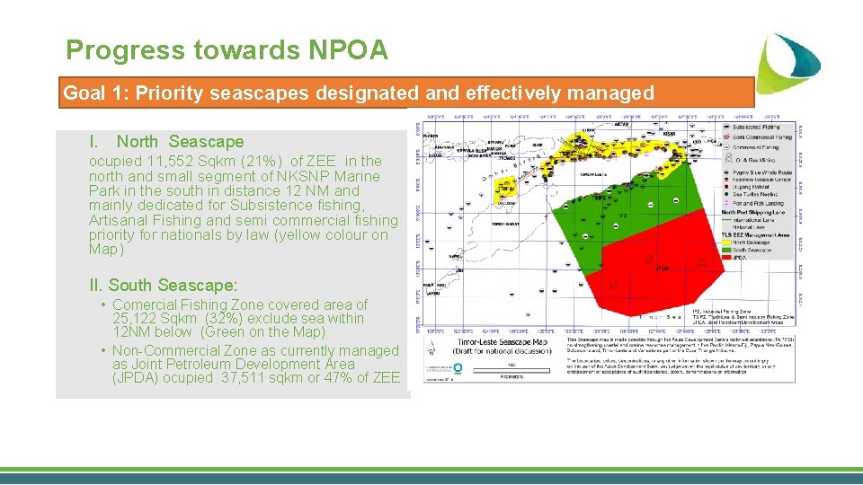 Progress towards NPOA Goal 1: Priority seascapes designated and effectively managed I. North Seascape