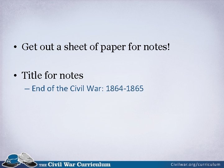  • Get out a sheet of paper for notes! • Title for notes