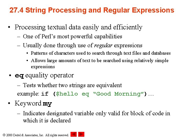 27. 4 String Processing and Regular Expressions • Processing textual data easily and efficiently