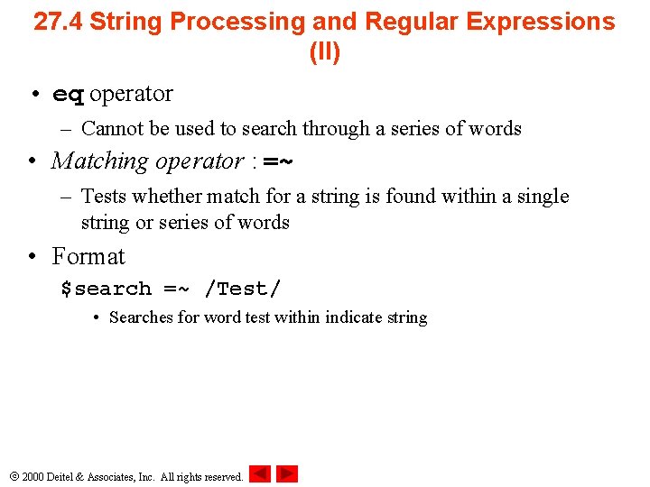 27. 4 String Processing and Regular Expressions (II) • eq operator – Cannot be