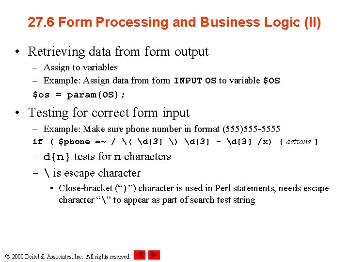 27. 6 Form Processing and Business Logic (II) • Retrieving data from form output