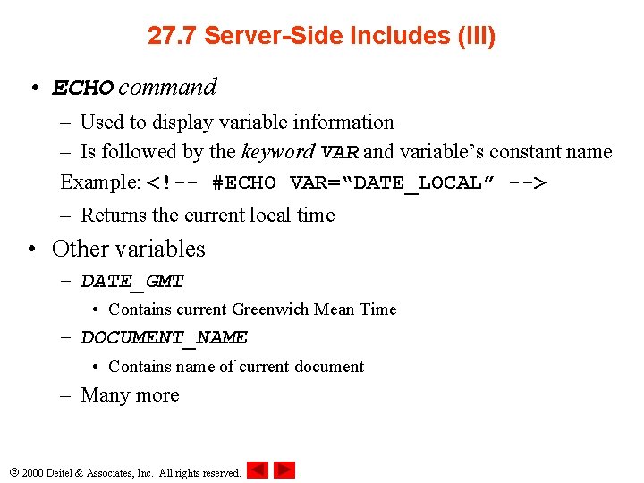 27. 7 Server-Side Includes (III) • ECHO command – Used to display variable information