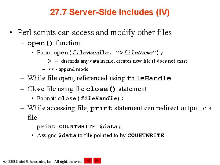27. 7 Server-Side Includes (IV) • Perl scripts can access and modify other files