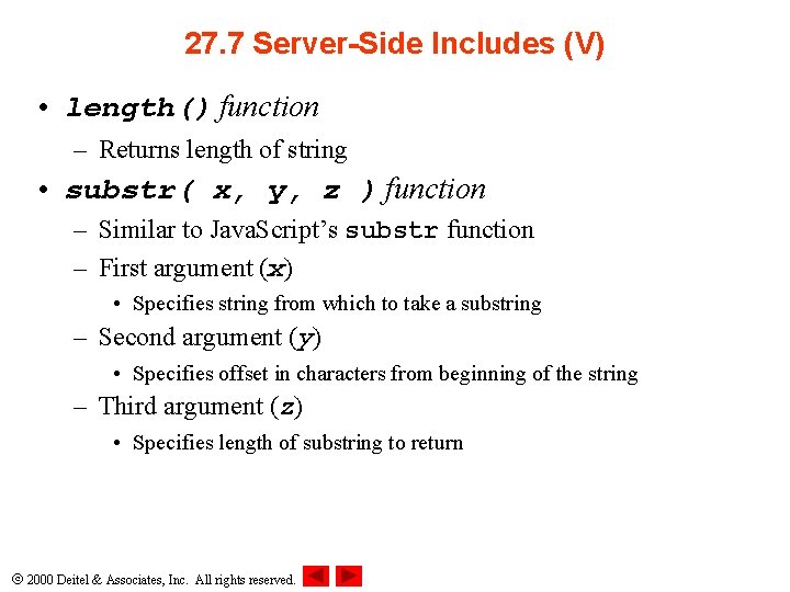 27. 7 Server-Side Includes (V) • length() function – Returns length of string •