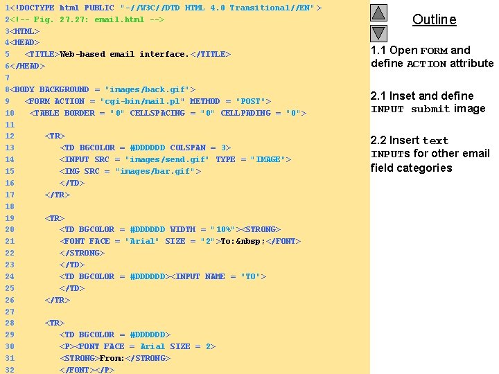 1<!DOCTYPE html PUBLIC "-//W 3 C//DTD HTML 4. 0 Transitional//EN" > 2<!-- Fig. 27: