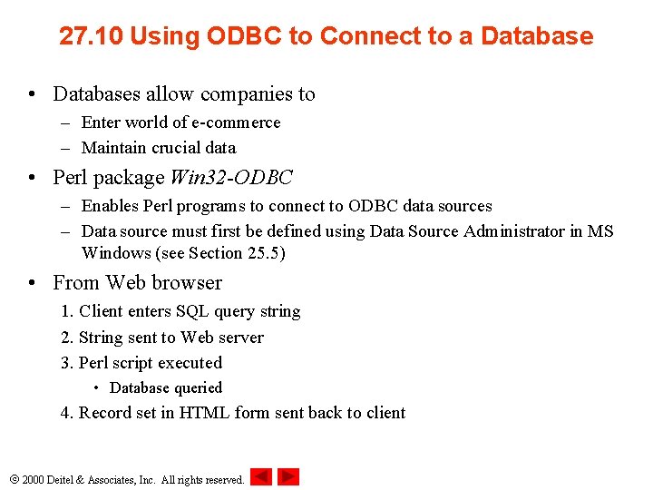 27. 10 Using ODBC to Connect to a Database • Databases allow companies to