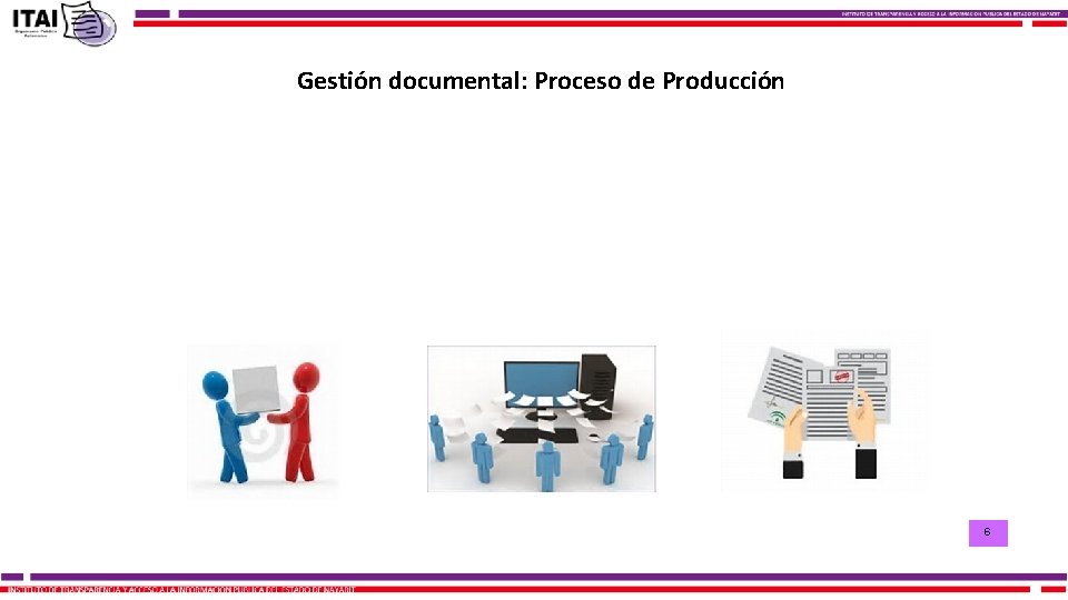 Gestión documental: Proceso de Producción 6 