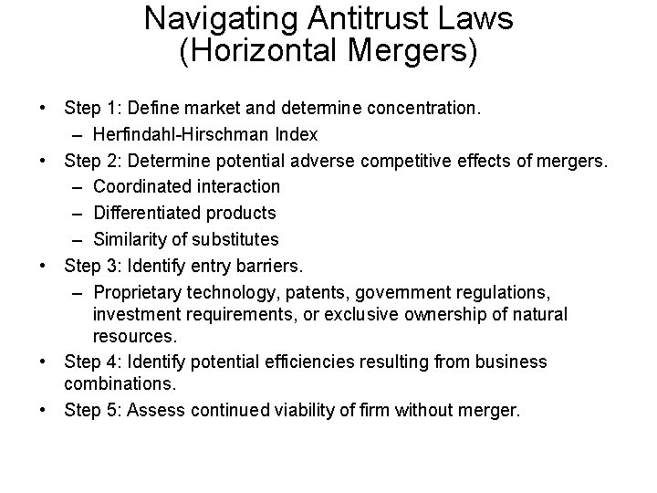 Navigating Antitrust Laws (Horizontal Mergers) • Step 1: Define market and determine concentration. –