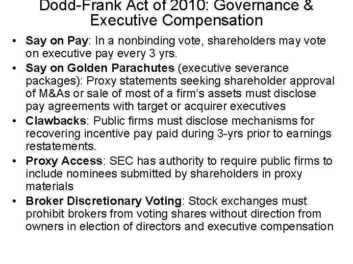 Dodd-Frank Act of 2010: Governance & Executive Compensation • Say on Pay: In a