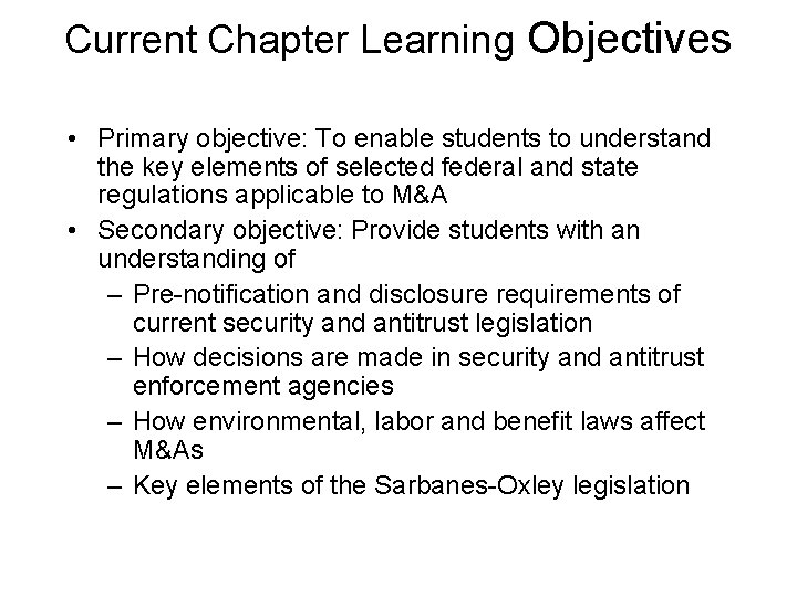 Current Chapter Learning Objectives • Primary objective: To enable students to understand the key