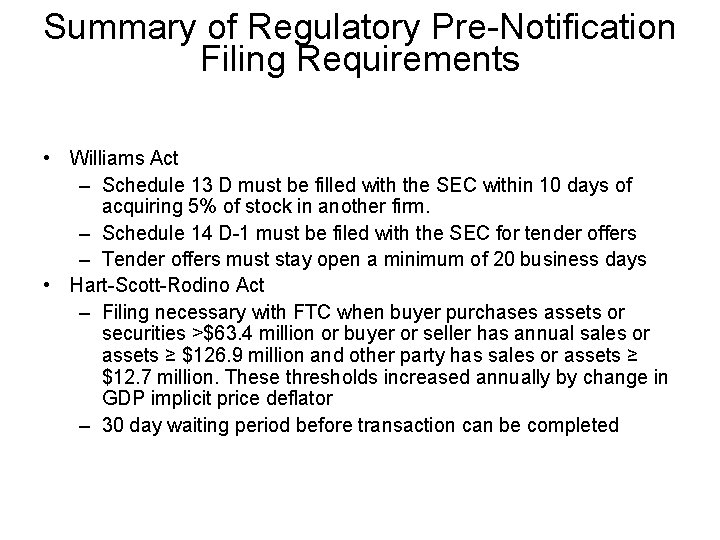 Summary of Regulatory Pre-Notification Filing Requirements • Williams Act – Schedule 13 D must