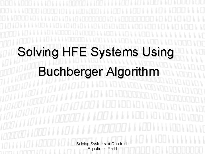 Solving HFE Systems Using Buchberger Algorithm Solving Systems of Quadratic Equations, Part I 