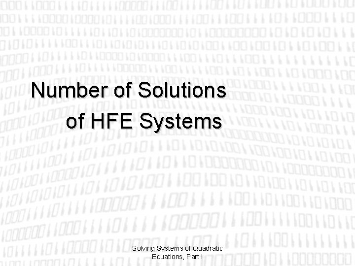 Number of Solutions of HFE Systems Solving Systems of Quadratic Equations, Part I 