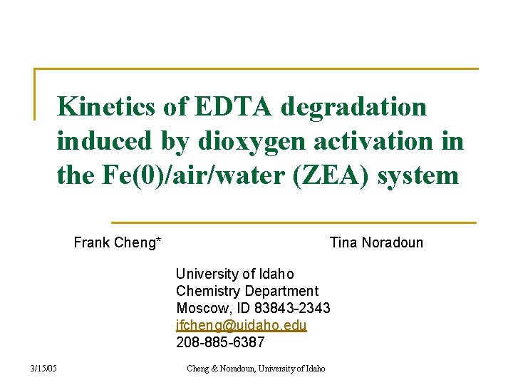 Kinetics of EDTA degradation induced by dioxygen activation in the Fe(0)/air/water (ZEA) system Frank