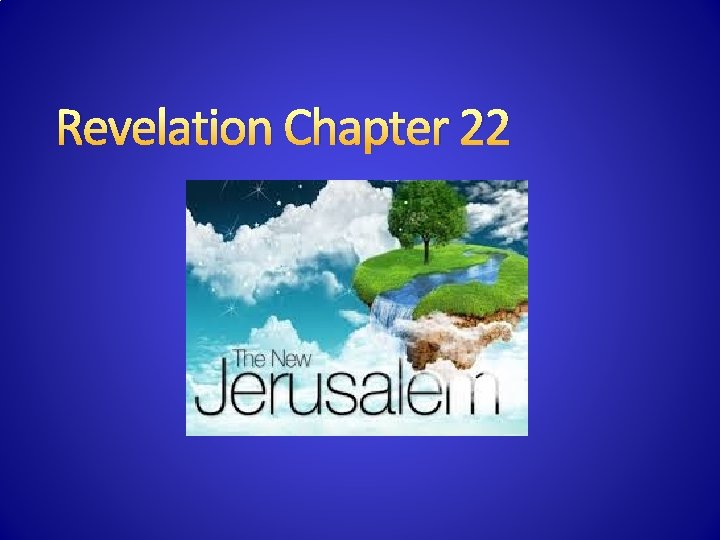 Revelation Chapter 22 Revelation Chapter 22