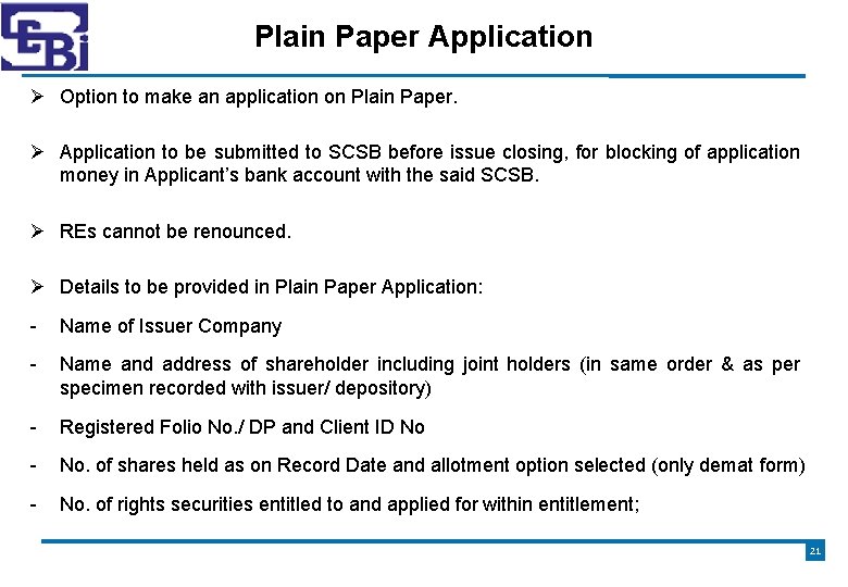 Plain Paper Application Option to make an application on Plain Paper. Application to be