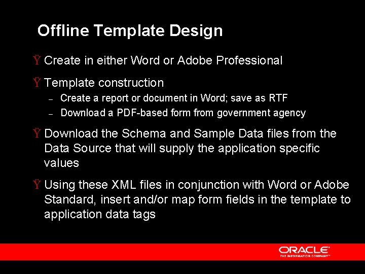 Offline Template Design Ÿ Create in either Word or Adobe Professional Ÿ Template construction