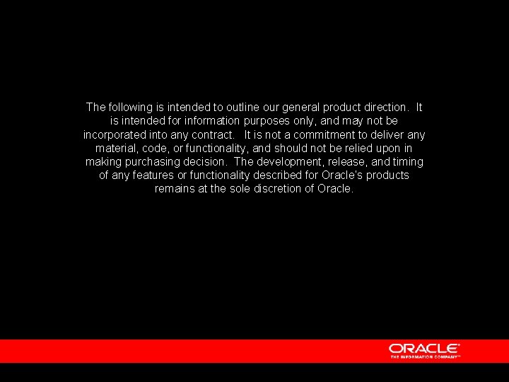 The following is intended to outline our general product direction. It is intended for