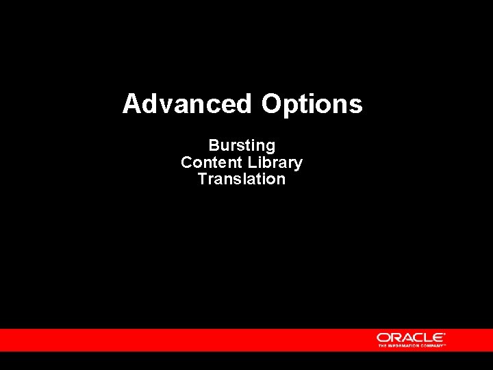 Advanced Options Bursting Content Library Translation 