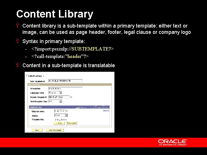 Content Library Ÿ Content library is a sub-template within a primary template: either text