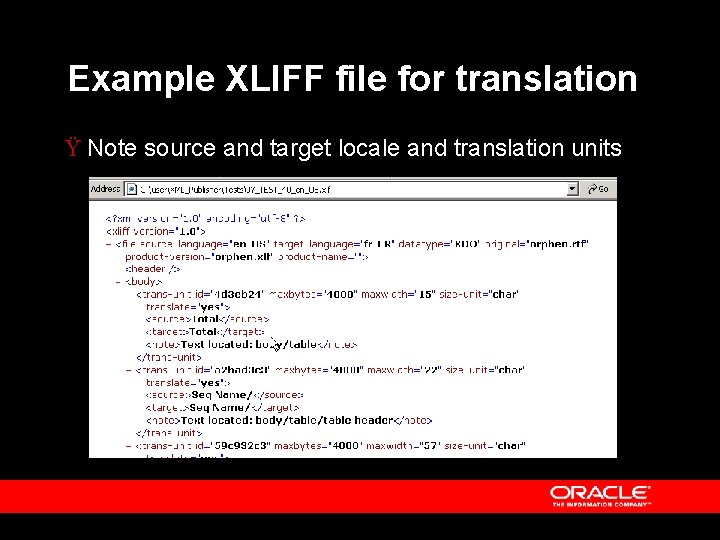 Example XLIFF file for translation Ÿ Note source and target locale and translation units