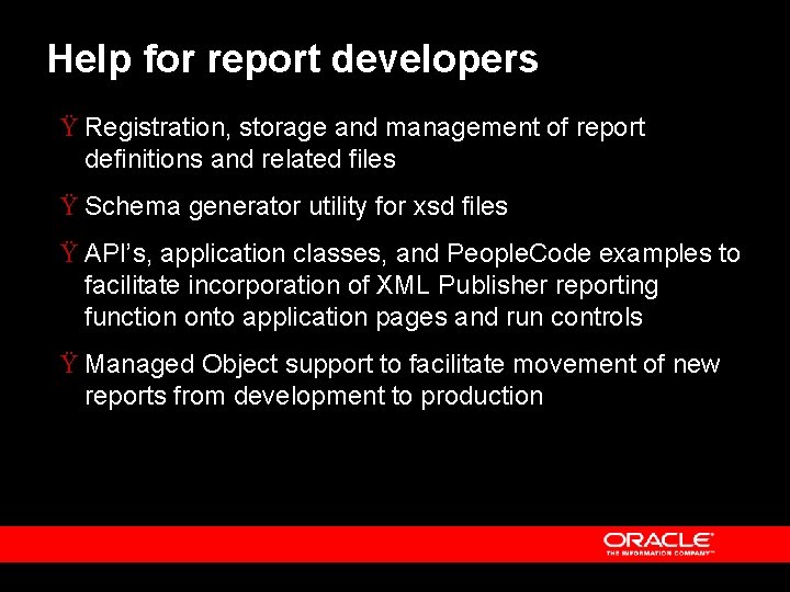 Help for report developers Ÿ Registration, storage and management of report definitions and related
